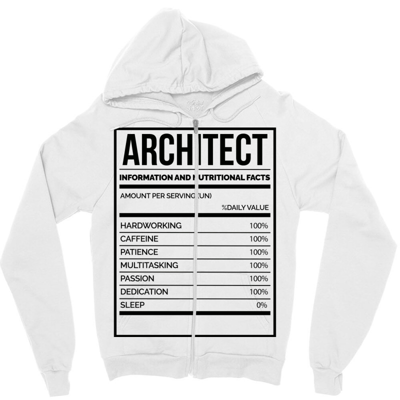 Awesome And Funny Nutrition Label Architect Architects Architecture Sa Zipper Hoodie | Artistshot