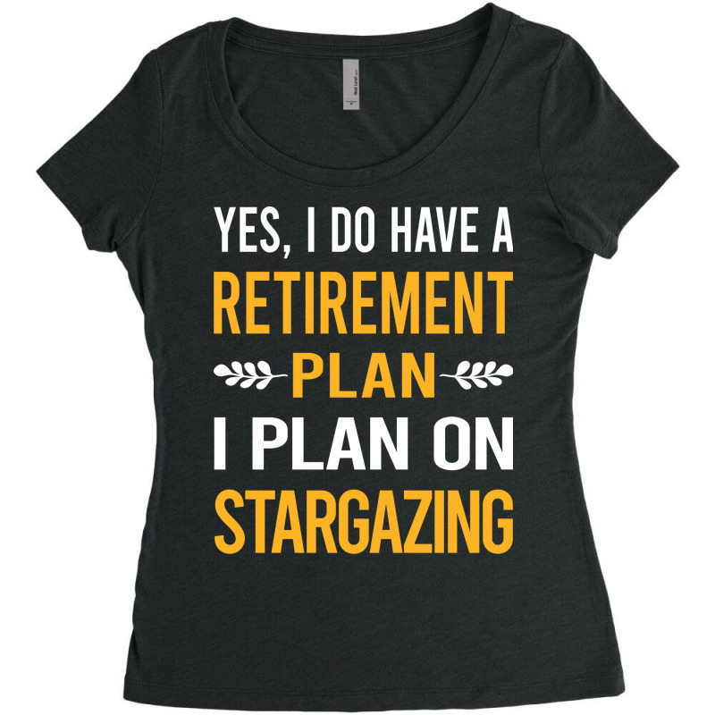 Funny My Retirement Plan Stargazing Stargaze Nostalgia Women's Triblend Scoop T-shirt by serishalqomik | Artistshot