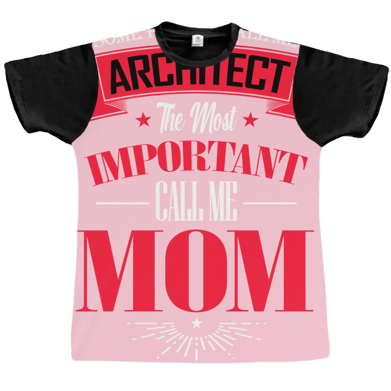 Some People Call Me Architect The Most Important Call Me Mom Retro Graphic T-shirt | Artistshot