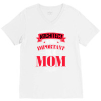 Some People Call Me Architect The Most Important Call Me Mom Retro V-neck Tee | Artistshot