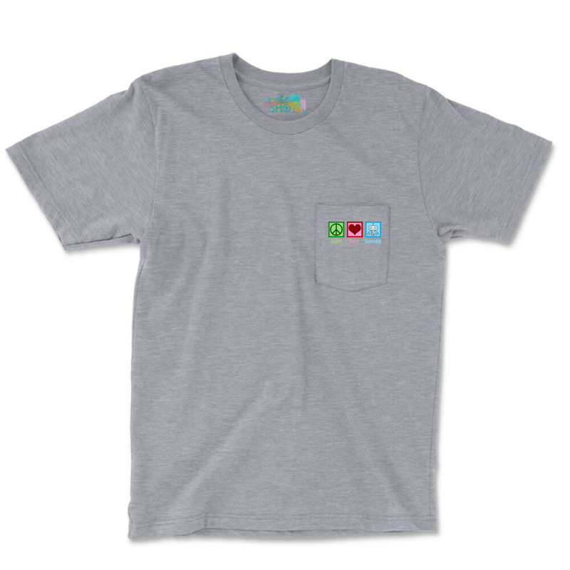 Peace Love Robotics Pocket T-shirt | Artistshot