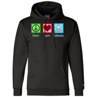 Peace Love Robotics Champion Hoodie | Artistshot