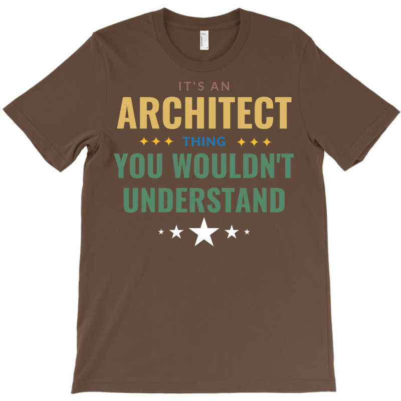 Its An Architect Thing Green T-shirt | Artistshot