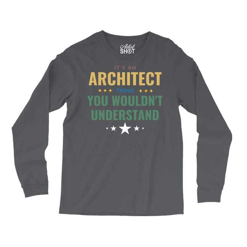 Its An Architect Thing Green Long Sleeve Shirts | Artistshot