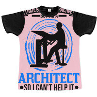 Architect Attractive Architecture Cool Graphic T-shirt | Artistshot