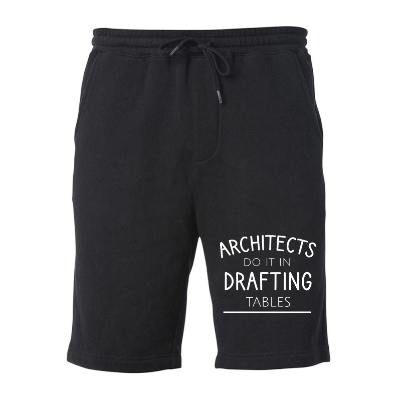 Architects Do It In Drafting Tables Quote Fleece Short | Artistshot