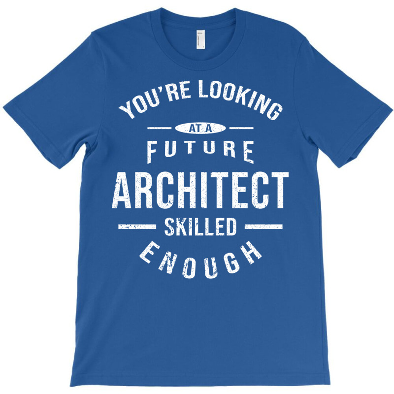 Future Architect I Architect Chef Archit Trending T-shirt | Artistshot