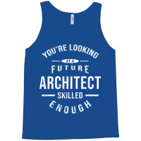 Future Architect I Architect Chef Archit Trending Tank Top | Artistshot