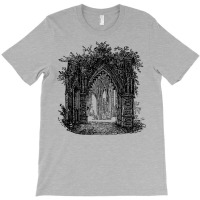 Gothic Arches Cathedral Garden Architecture Quote T-shirt | Artistshot