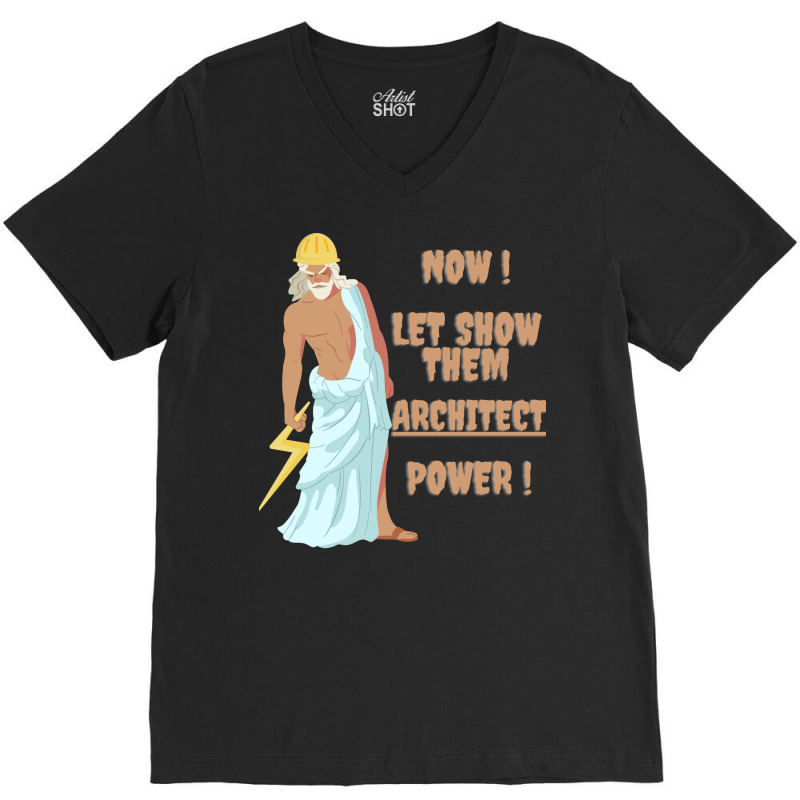 Architecture Expert Is Here So Relax Architect Prower Is Here God Of A V-neck Tee | Artistshot