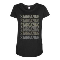 Gray Text Art Stargazing Stargaze Nature Maternity Scoop Neck T-shirt | Artistshot