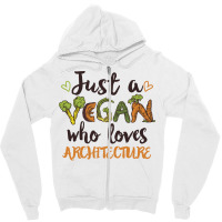 Just A Vegan Who Loves Architecture Gift Blue Zipper Hoodie | Artistshot