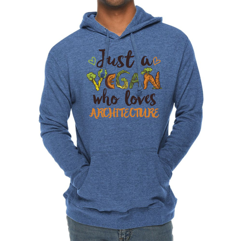 Just A Vegan Who Loves Architecture Gift Blue Lightweight Hoodie | Artistshot