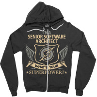 Senior Software Architect T  Superpower Gift Item Tee Zipper Hoodie | Artistshot