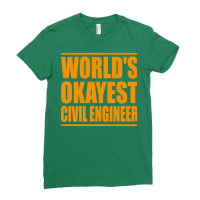 Worlds Okayest Civil Engineer Yellow Ladies Fitted T-shirt | Artistshot