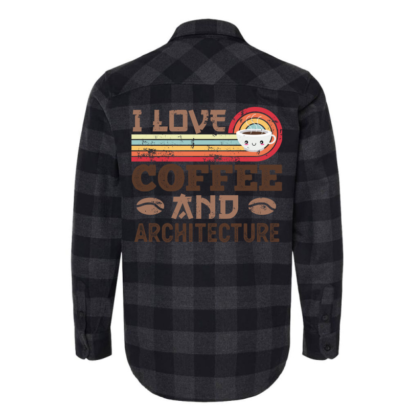 I Love Coffee And Architecture Retro Sunset Gift Quote Flannel Shirt | Artistshot