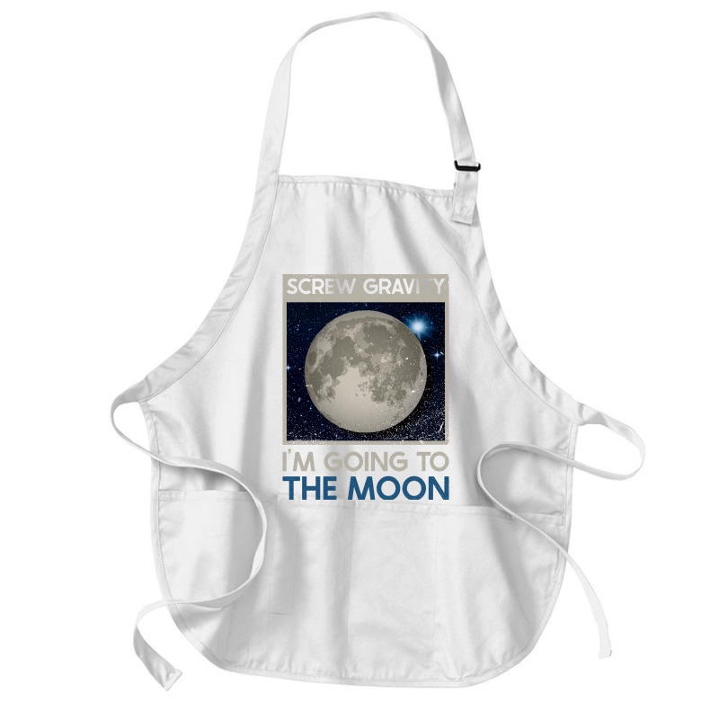 Screw Gravity Im Going To The Moon Moon Lunar Space Lover Medium-length Apron | Artistshot