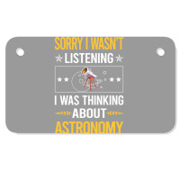 Sorry I Was Not Listening Astronomy Boy Motorcycle License Plate | Artistshot