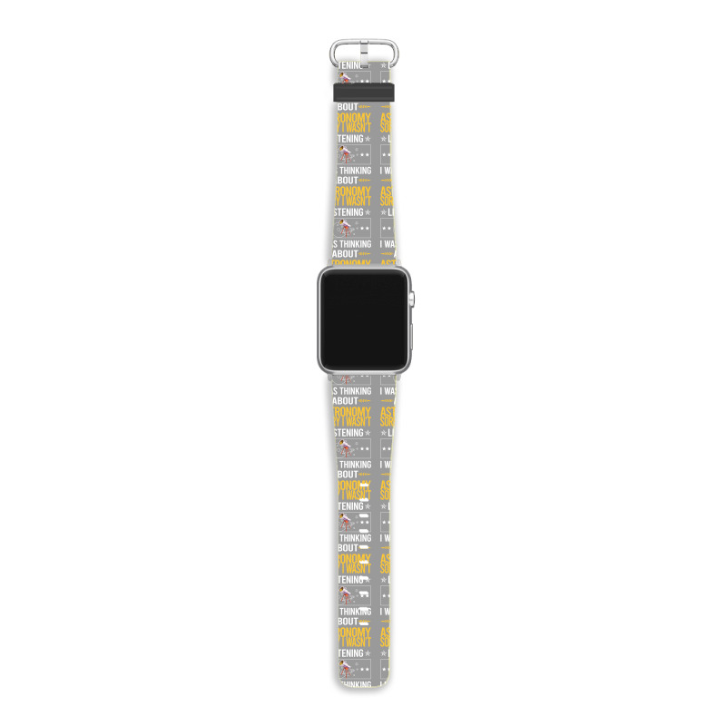 Sorry I Was Not Listening Astronomy Boy Apple Watch Band | Artistshot