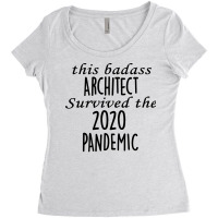 This Badass Architect Survived The 2020 Pandemic Red Women's Triblend Scoop T-shirt | Artistshot