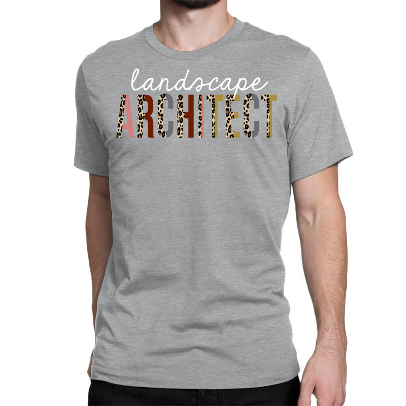 Landscape Architect Leopard Print Funny Gift Aesthetic Classic T-shirt | Artistshot