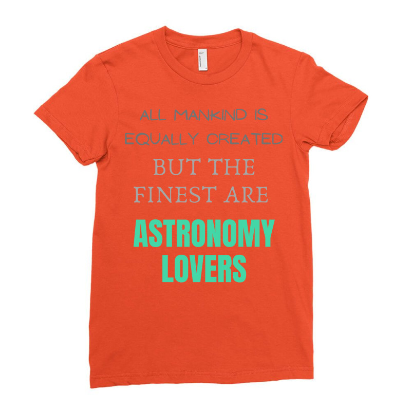 Astronomy Trending Ladies Fitted T-Shirt by nalanzsiliki | Artistshot