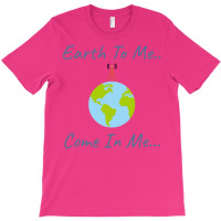 Earth To Mecome In Mespace Design Girl T-shirt | Artistshot