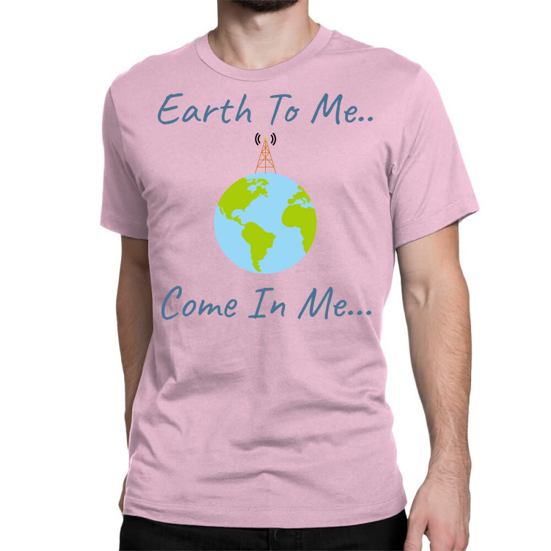 Earth To Mecome In Mespace Design Girl Classic T-shirt | Artistshot