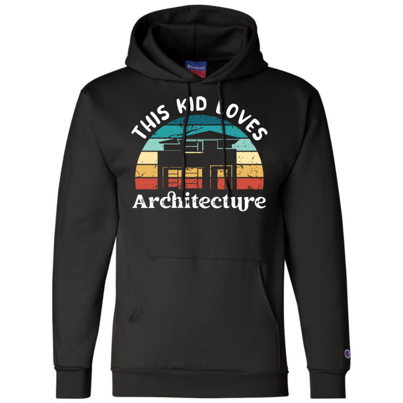 This Kid Loves Architecture Boys Girls Gift Nostalgia Champion Hoodie | Artistshot