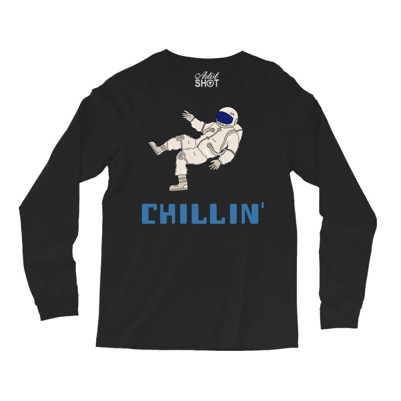 Chillin Space Astronaut 70s Long Sleeve Shirts | Artistshot