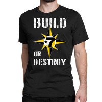 Build Or Destroy Mathematics Allah 5 Percent Godbody Nge God T Shirt Classic T-shirt | Artistshot