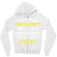 Retired Architect Only Way Happier Funny Architect Retirement Zipper Hoodie | Artistshot