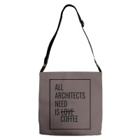 All Architects Need Is Love Coffee Cute Adjustable Strap Totes | Artistshot