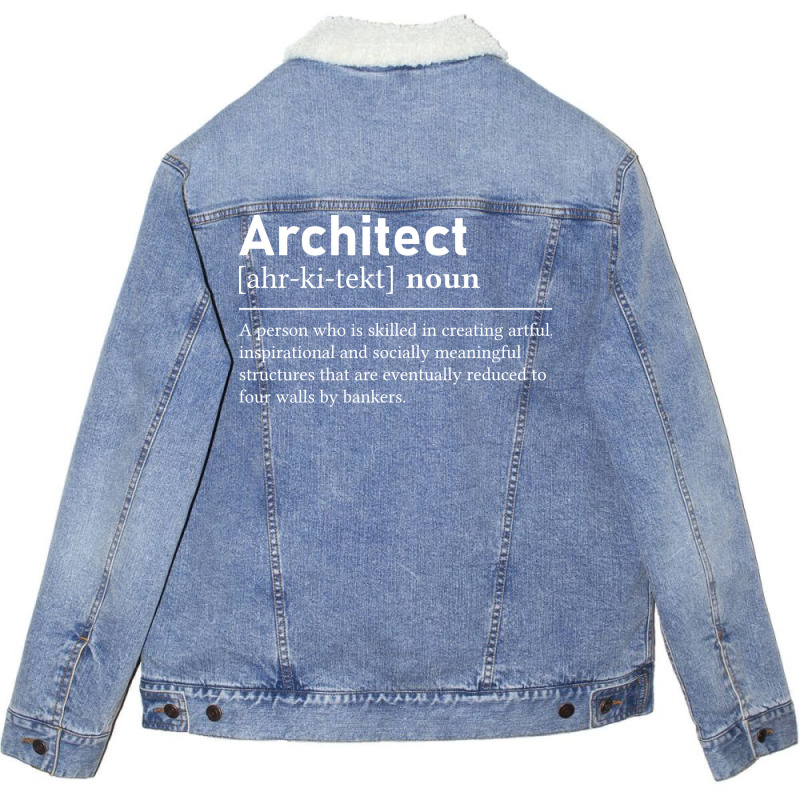 Architect Definition Funny Architecture Music Unisex Sherpa-lined Denim Jacket | Artistshot