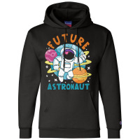 Universe Planets Astronomy Lover Space Science Galaxy Future Astronaut Champion Hoodie | Artistshot