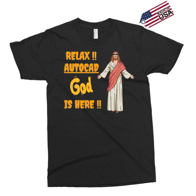 Autocad Expert Is Here So Relax Autocad Pro Is Here Nature Exclusive T-shirt | Artistshot