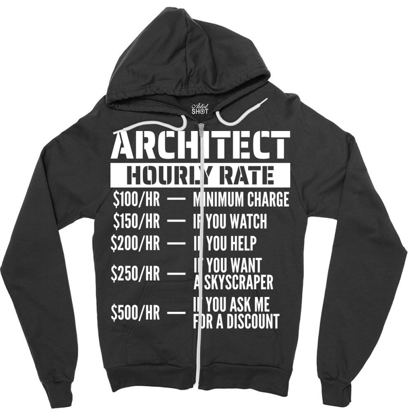 Architect Hourly Rate Summer Zipper Hoodie | Artistshot