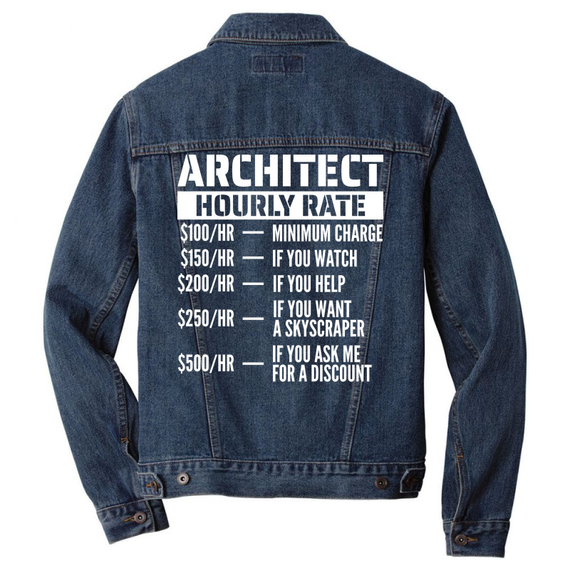 Architect Hourly Rate Summer Men Denim Jacket | Artistshot