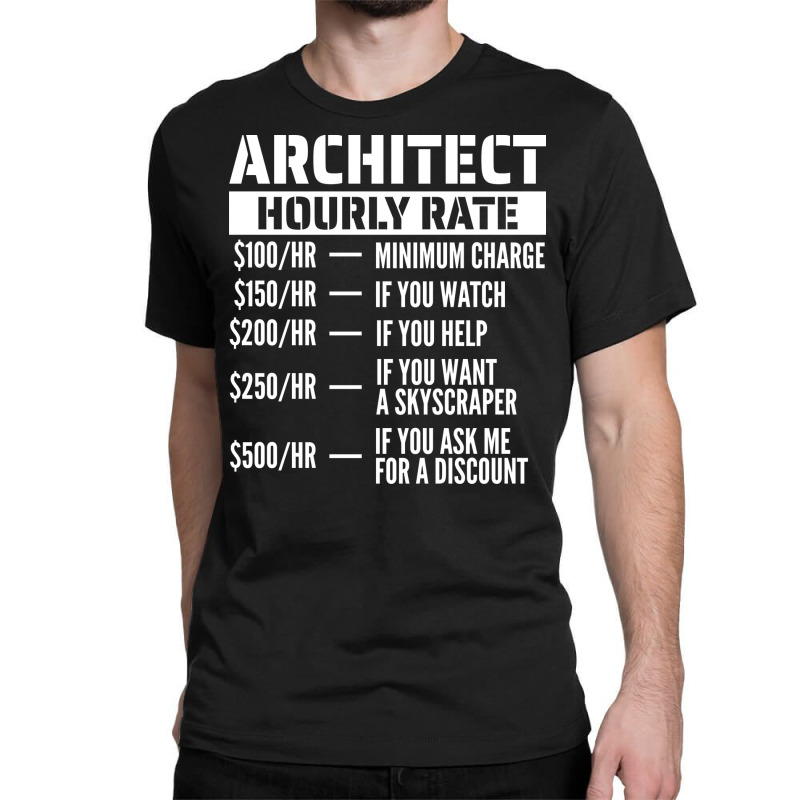 Architect Hourly Rate Summer Classic T-shirt | Artistshot