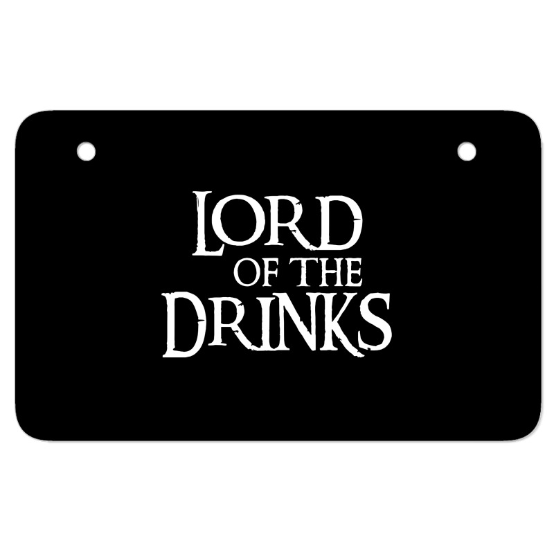 Lord Of The Drinks Atv License Plate | Artistshot