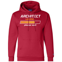 Architect Loading Champion Hoodie | Artistshot