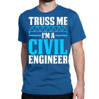 Funny Engineer Student Civil Engineering Gift Cool Classic T-shirt | Artistshot