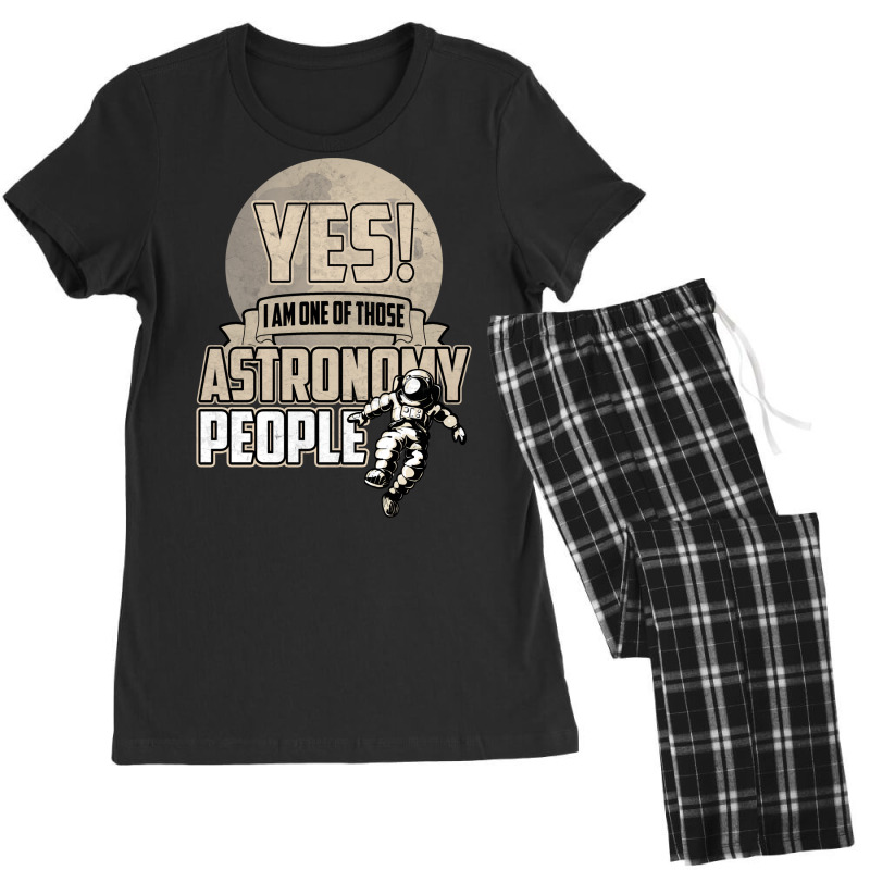 Yes I Am One Of Those Astronomy People Stars Women's Pajamas Set by mwafagdakado | Artistshot