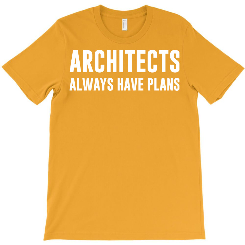 Architects Always Have Plans Green T-shirt | Artistshot