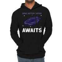 Spaghettification Awaits Black Hole Space Astronomy Lightweight Hoodie | Artistshot