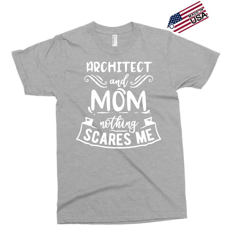 Architect And Mom Nothing Scares Me Nostalgia Exclusive T-shirt | Artistshot