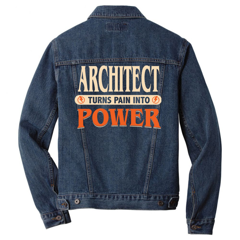 Architect Turns Pain Into Power Humor Men Denim Jacket | Artistshot