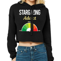 Funny Addict Stargazing Stargaze Girl Cropped Hoodie | Artistshot