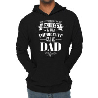 Some People Call Me Architect The Most Important Call Me Dad Tumblr Lightweight Hoodie | Artistshot