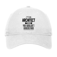 Its An Architect Thing You Wouldnt Understand Nostalgia Adjustable Cap | Artistshot